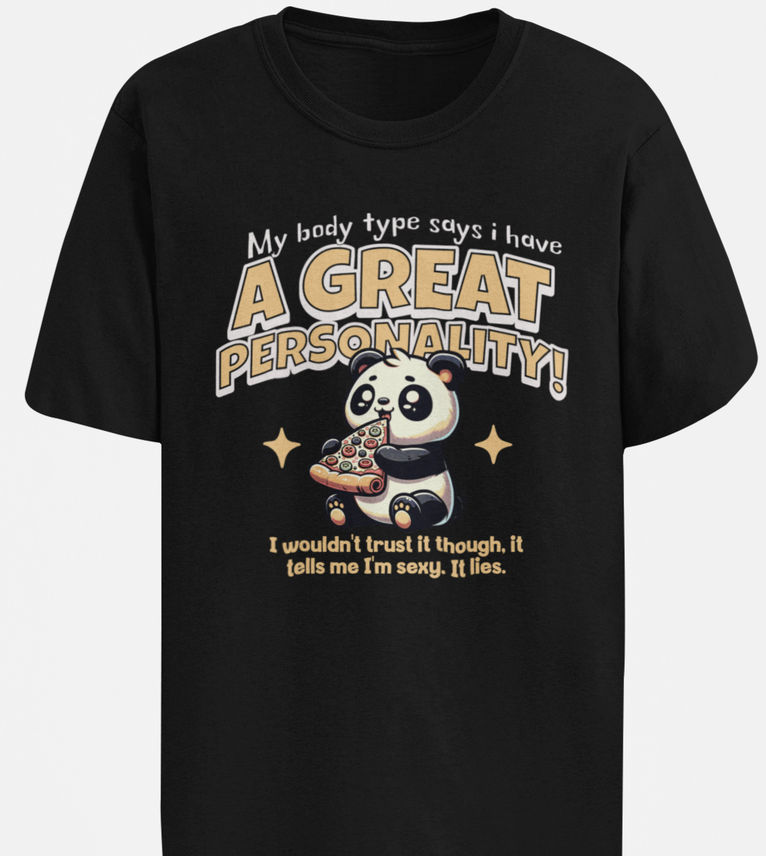 My Body Says I Have a Great Personality.