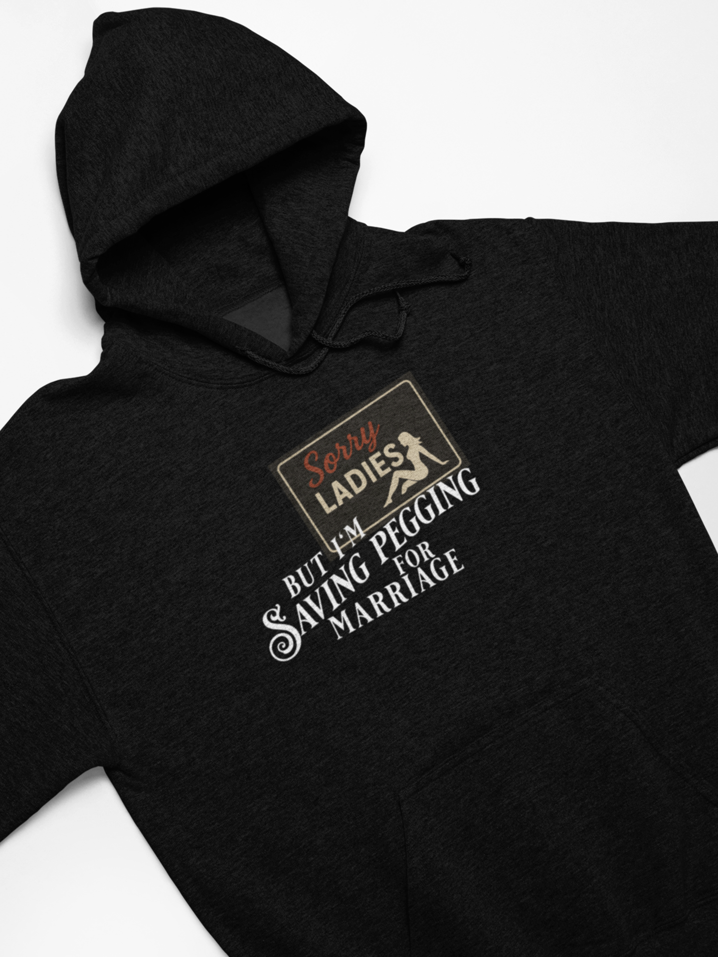 Saving Pegging For Marriage Hoodie